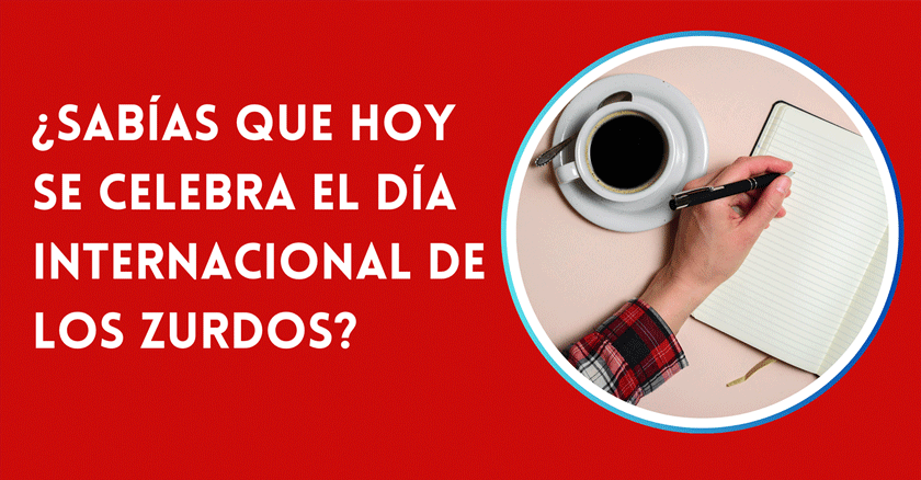 ¿Sabías que hoy se celebra el día Internacional de los Zurdos?
